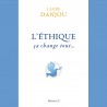 L'Éthique, ça change tout… – Laure Danjou