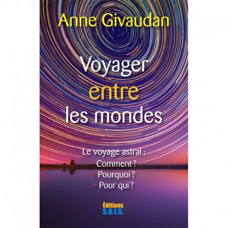 Voyager entre les Mondes